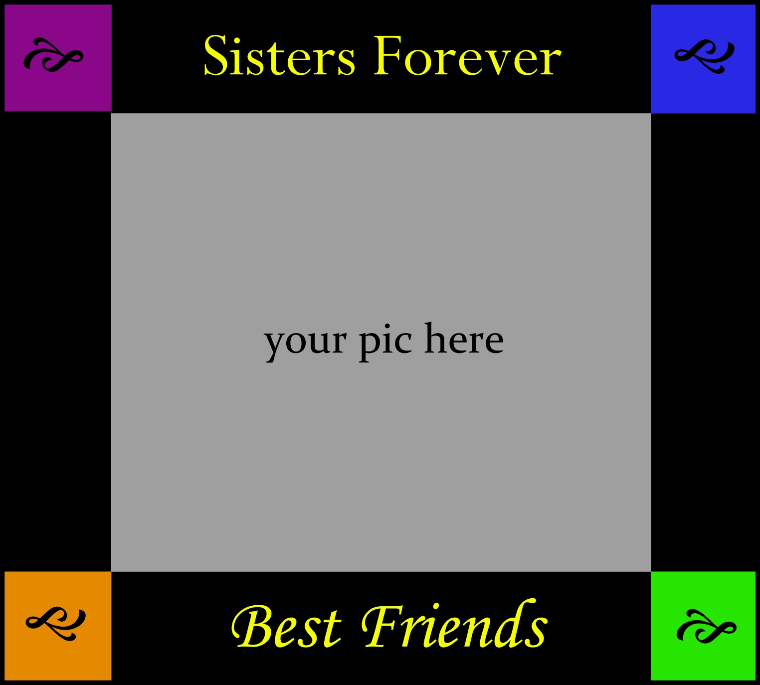 tessa_kepner's Best Friends Forever Frames 2007 October 2008 Best