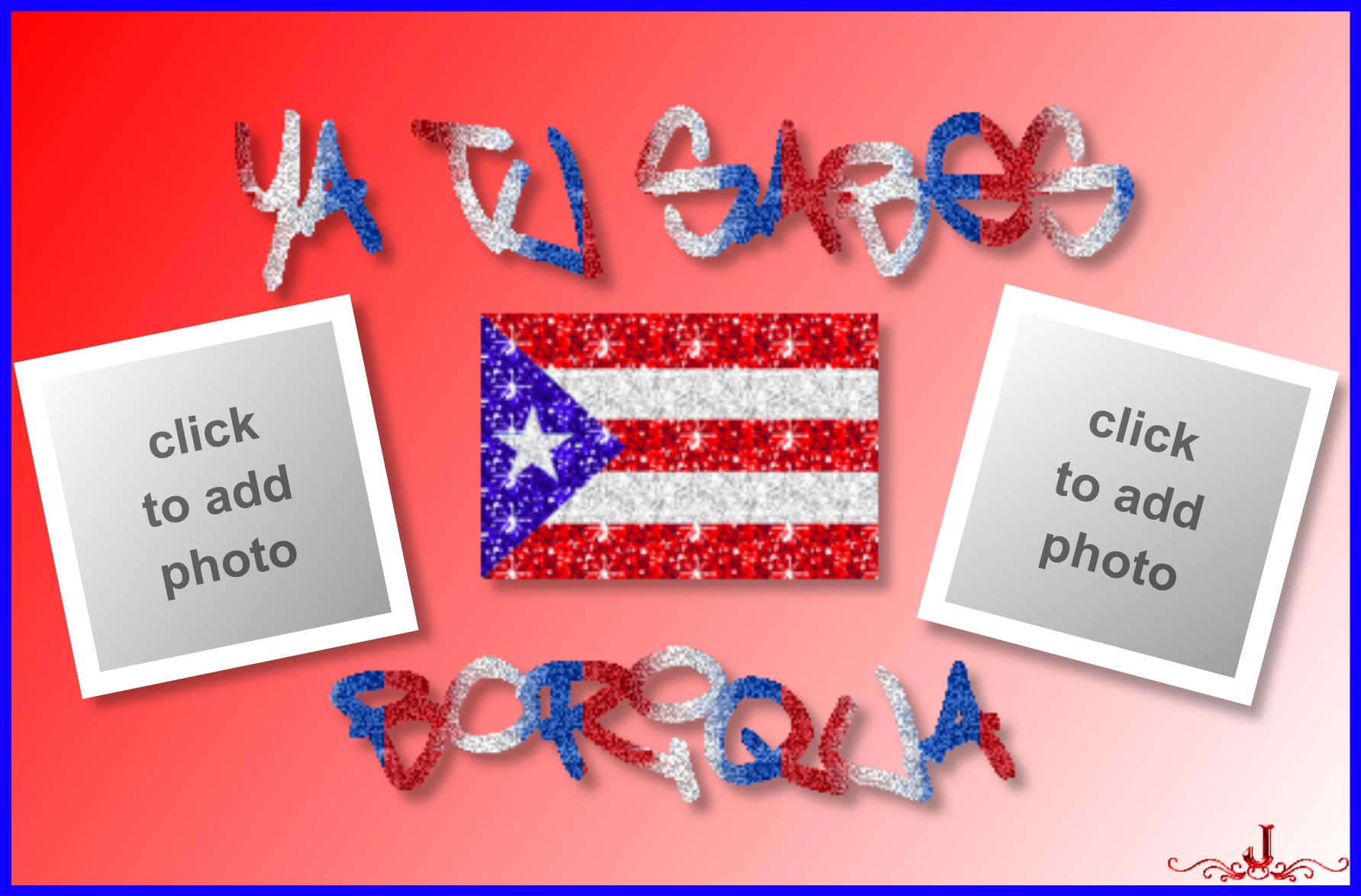jtorres14982's Puerto Rico Frames 2009 Ya tu sabes boricua ya tu